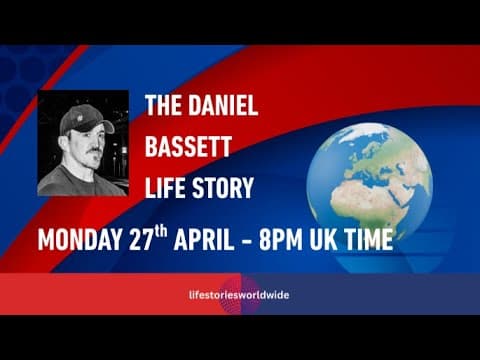 THE DANIEL BASSETT LIFE STORY
